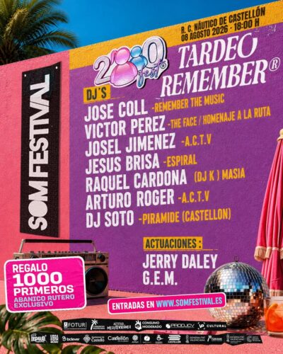 Tardeo Remember en el SOM Festival Castellón 2026